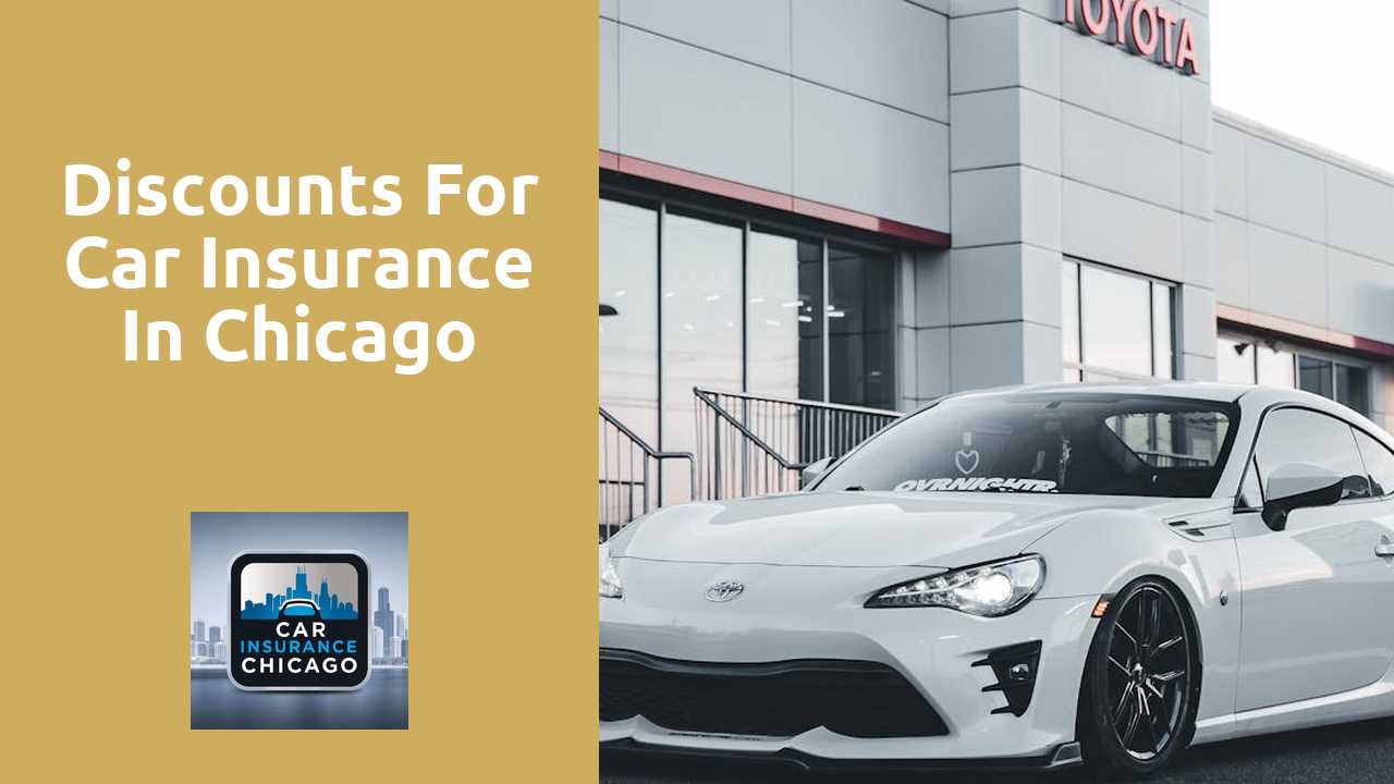 Discounts for Car Insurance in Chicago