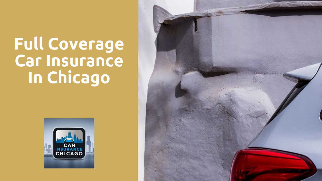 Full Coverage Car Insurance in Chicago