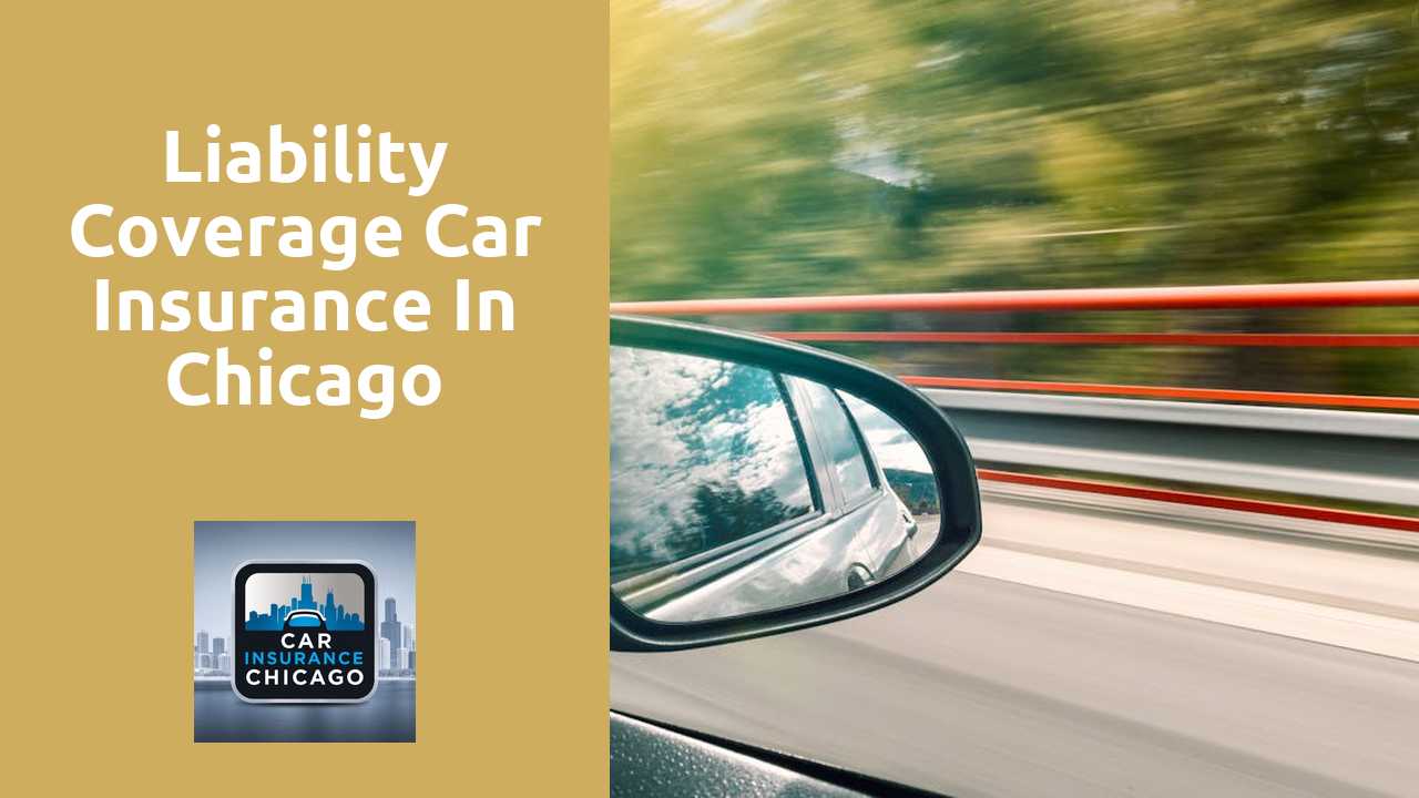 Liability Coverage Car Insurance in Chicago